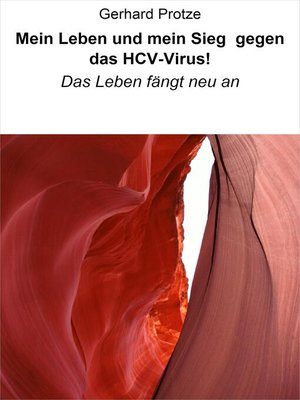 cover image of Mein Leben und mein Sieg gegen das HCV-Virus!